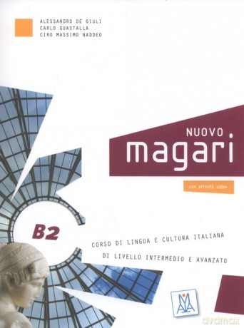 Nuovo Magari B2 Corso di lingua italiana - Giuli Alessandro De, Carlo Guastalla [KSIĄŻKA]