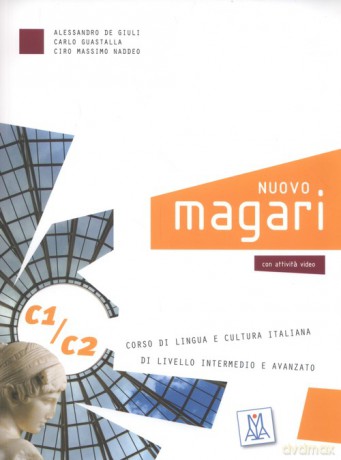 Nuovo Magari C1/C2 Corso di lingua italiana - Giuli Alessandro De, Carlo Guastalla [KSIĄŻKA]