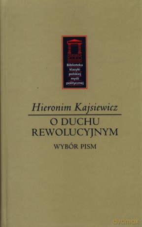 O duchu rewolucyjnym - Hieronim Kajsiewicz [KSIĄŻKA]