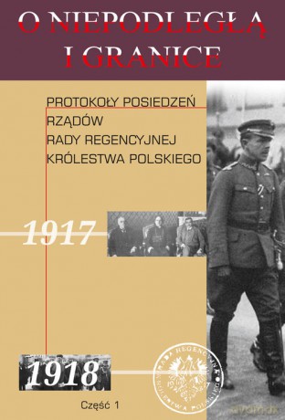 O niepodległą i granice (Tom 10) Część 1 [KSIĄŻKA]