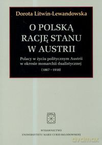 O polska rację stanu w Austrii - Dorota Litwin-Lewandowska [KSIĄŻKA]