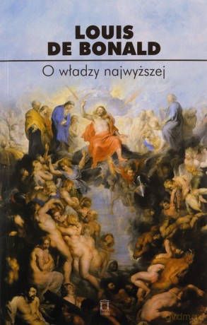 O władzy najwyższej - Louis Gabriel Ambroise de Bonald [KSIĄŻKA]