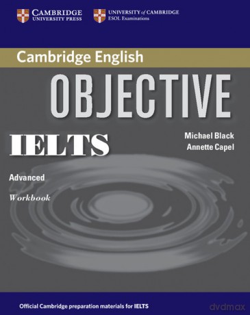 Objective IELTS Advanced Workbook - Annette Capel, Michael Black [KSIĄŻKA]
