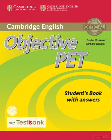 Objective PET Student's Book with Answers-ROM with Testbank - Louise Hashemi, Barbara Thomas [KSIĄŻKA]