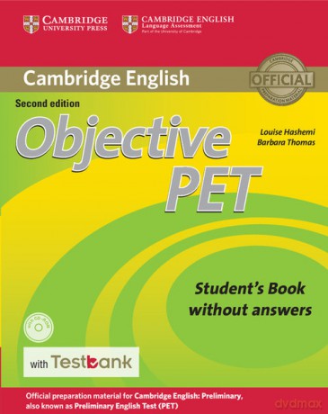 Objective PET Student's Book without Answers-ROM with Testbank - Louise Hashemi, Barbara Thomas [KSIĄŻKA]
