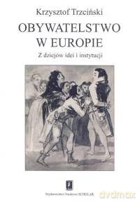 Obywatelstwo w Europie - Krzysztof Trzciński [KSIĄŻKA]