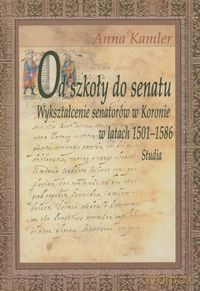 Od szkoły do Senatu - Anna Kamler [KSIĄŻKA]