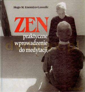 ZEN Praktyczne wprowadzenie - Hugo M. Enomiya-Lassalle [KSIĄŻKA]