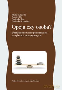 Opcja czy osoba - Michał Bukowski, Jarosław Flis [KSIĄŻKA]