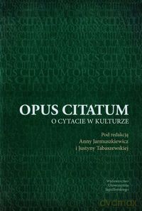 Opus citatum o cytacie w kulturze [KSIĄŻKA]