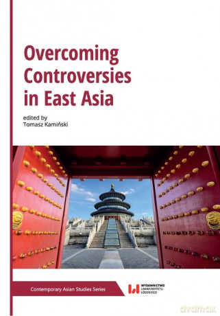 Overcoming Controversies in East Asia [KSIĄŻKA]