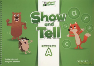 Oxford Show and Tell 2 Literacy book A - Gabby Pritchard, Margaret Whitfield [KSIĄŻKA]