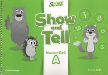 Oxford Show and Tell 2 Numeracy book A - Kirstie Grainger [KSIĄŻKA]