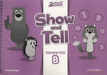 Oxford Show and Tell 3 Numeracy book B - Kirstie Grainger [KSIĄŻKA]