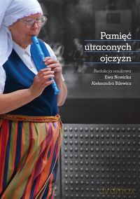 Pamięć utraconych ojczyzn [KSIĄŻKA]