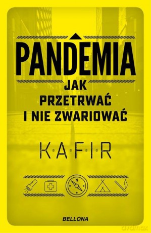 Pandemia Jak przetrwać i nie zwariować - Kafir [KSIĄŻKA]