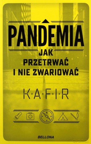 Pandemia Jak przetrwać i nie zwariować - Kafir [KSIĄŻKA]