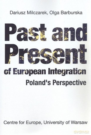 Past and Present of European Integration [KSIĄŻKA]