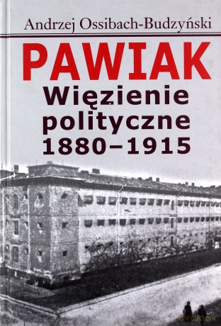 Pawiak - Andrzej Ossibach-Budzyński [KSIĄŻKA]