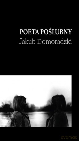 Poeta poślubny - Jakub Domoradzki [KSIĄŻKA]