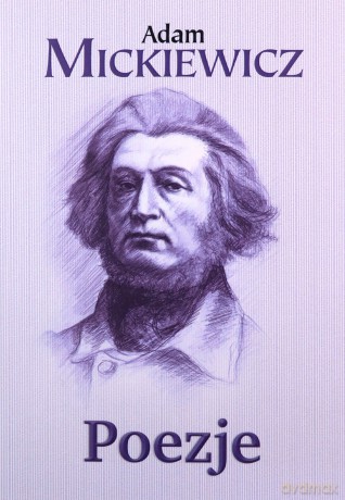 Poezje - Adam Mickiewicz [KSIĄŻKA]