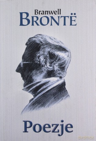 Poezje - Branwell Bronte [KSIĄŻKA]
