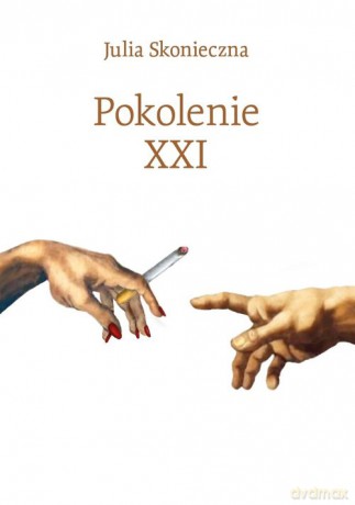 Pokolenie XXI - Julia Skonieczna [KSIĄŻKA]