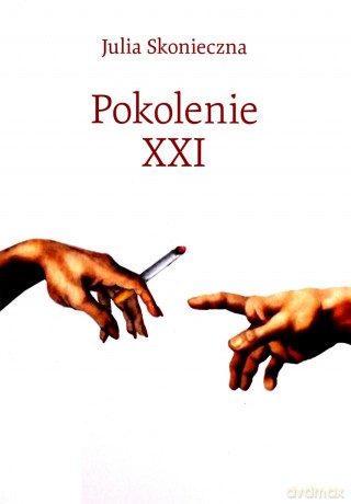 Pokolenie XXI - Julia Skonieczna [KSIĄŻKA]