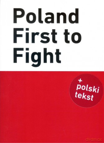 Poland First to Fight - B. Kopka, P. Kosiński [KSIĄŻKA]