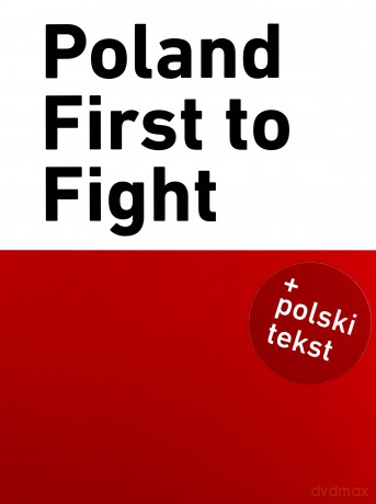 Poland First to Fight - B. Kopka, P. Kosiński [KSIĄŻKA]