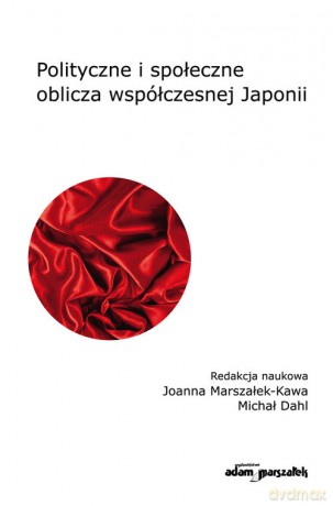 Polityczne i społeczne oblicza współczesnej Japonii [KSIĄŻKA]