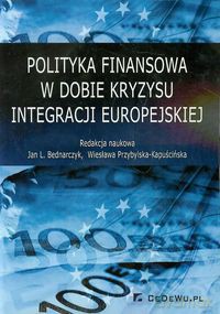 Polityka finansowa w dobie kryzysu integracji europejskiej [KSIĄŻKA]