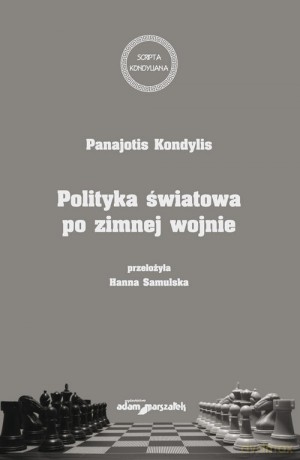 Polityka światowa po zimnej wojnie - Kondylia Panajotis [KSIĄŻKA]