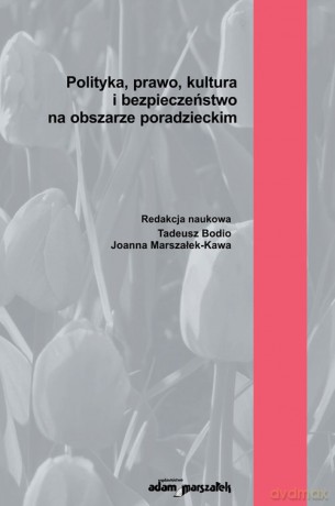 Polityka, prawo, kultura i bezpieczeństwo na obszarze poradzieckim [KSIĄŻKA]