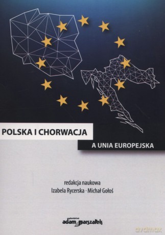 Polska i Chorwacja a Unia Europejska [KSIĄŻKA]