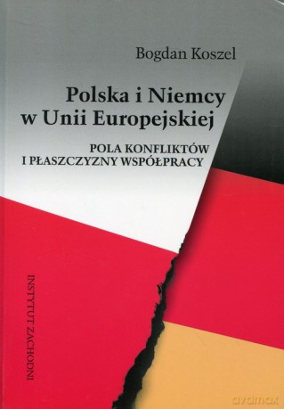 Polska i Niemcy w Unii Europejskiej - Bogdan Koszel [KSIĄŻKA]