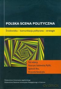 Polska scena polityczna [KSIĄŻKA]