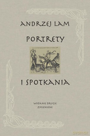 Portrety i spotkania - Andrzej Lam [KSIĄŻKA]