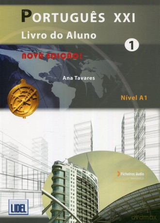 Portugues XXI 1 Livro do Aluno - Ana Tavares [KSIĄŻKA]