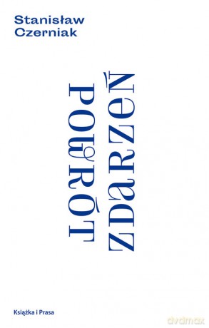 Powrót zdarzeń - Stanisław Czerniak [KSIĄŻKA]