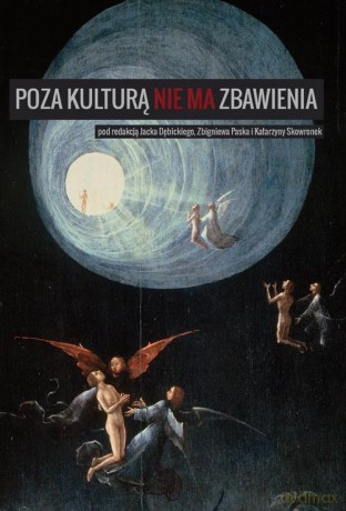 Poza kulturą nie ma zbawienia [KSIĄŻKA]