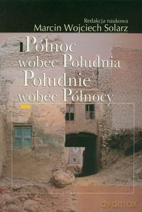 Północ wobec Południa Południe wobec Północy [KSIĄŻKA]