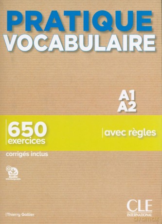 Pratique Vocabulaire - Niveau A1-A2 - Livre + Corrigés - Thierry Gallier [KSIĄŻKA]