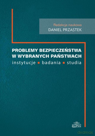 Problemy bezpieczeństwa w wybranch państwach [KSIĄŻKA]