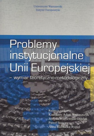 Problemy instytucjonalne Unii Europejskiej [KSIĄŻKA]
