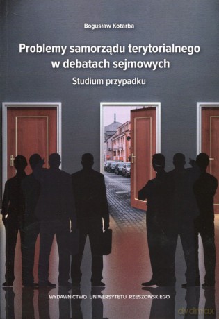 Problemy samorządu terytorialnego w debatach sejmowych - Bogusław Kotarba [KSIĄŻKA]