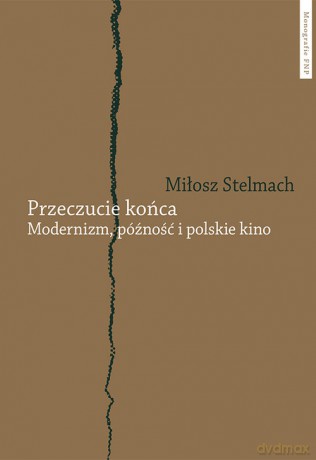 Przeczucie końca - Miłosz Stelmach [KSIĄŻKA]