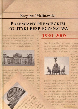 Przemiany niemieckiej polityki bezpieczeństwa - Krzysztof Malinowski [KSIĄŻKA]