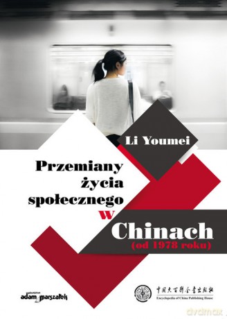 Przemiany życia społecznego w Chinach - Li Youmei [KSIĄŻKA]