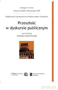 Przeszłość w dyskursie publicznym [KSIĄŻKA]
